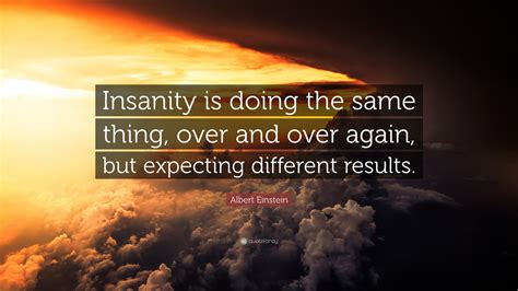 expecting different results|Einstein's Parable of Quantum Insanity .